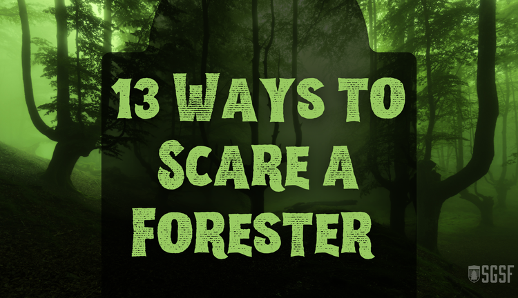 13 Ways to Scare a Forester on Halloween